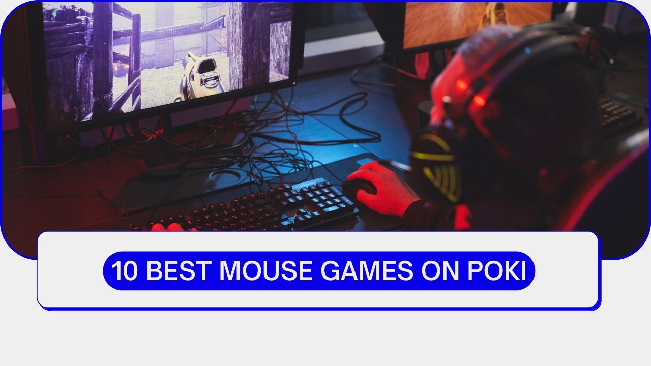 10 Best Mouse Games on Poki